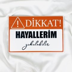 Dikkat Hayallerim Yıkılabilir Ahşap Tablo