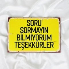 Soru Sırmayın Bilmiyorum Ahşap Tablo