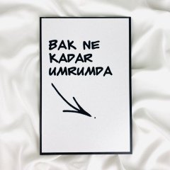 Bak Ne Kadar Umrumda Ahşap Tablo