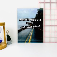 Yanlış Yoldayız Ahşap Poster