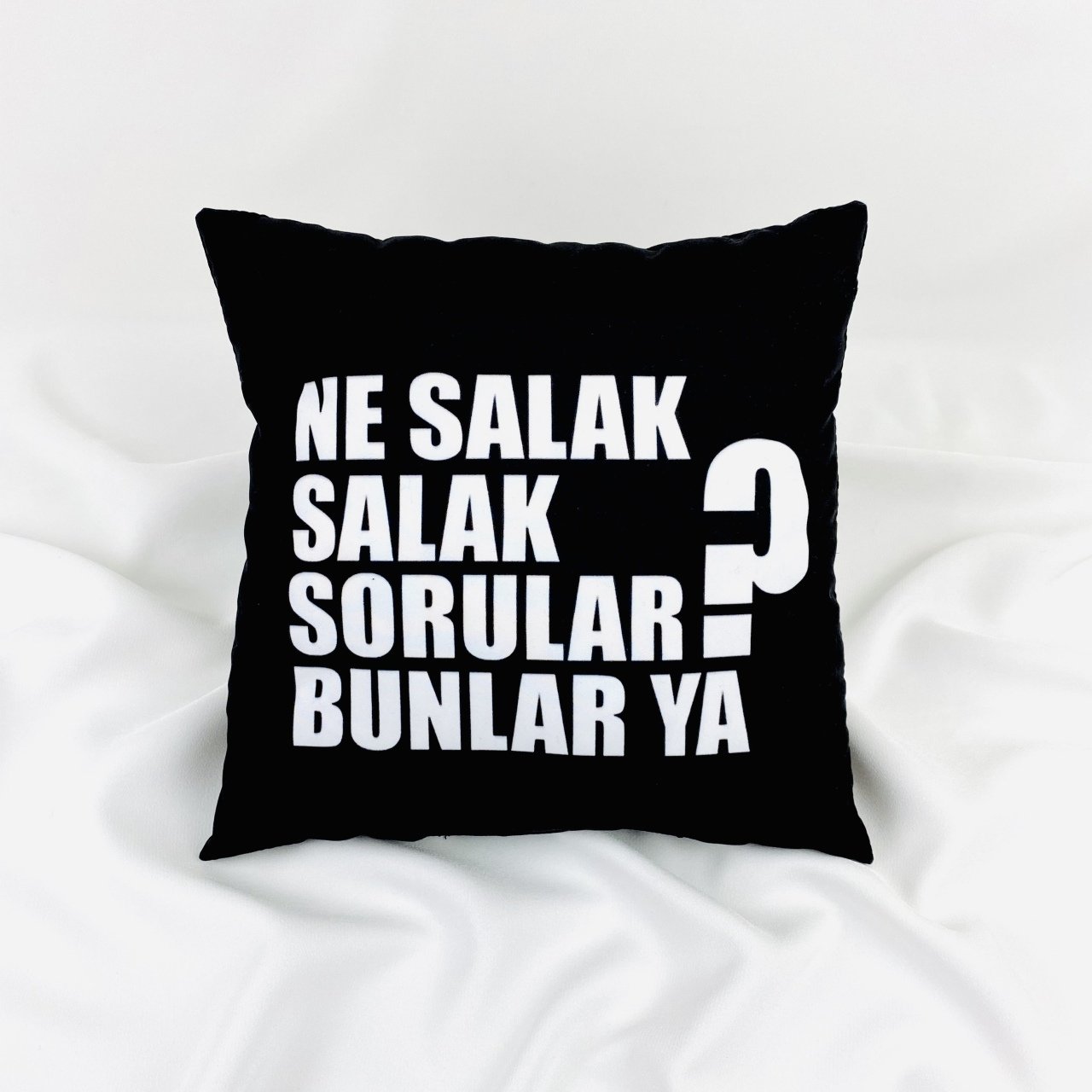 Ne Salak Sorular Yastık