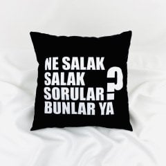 Ne Salak Sorular Yastık