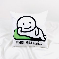 Umrumda Değil Yastık